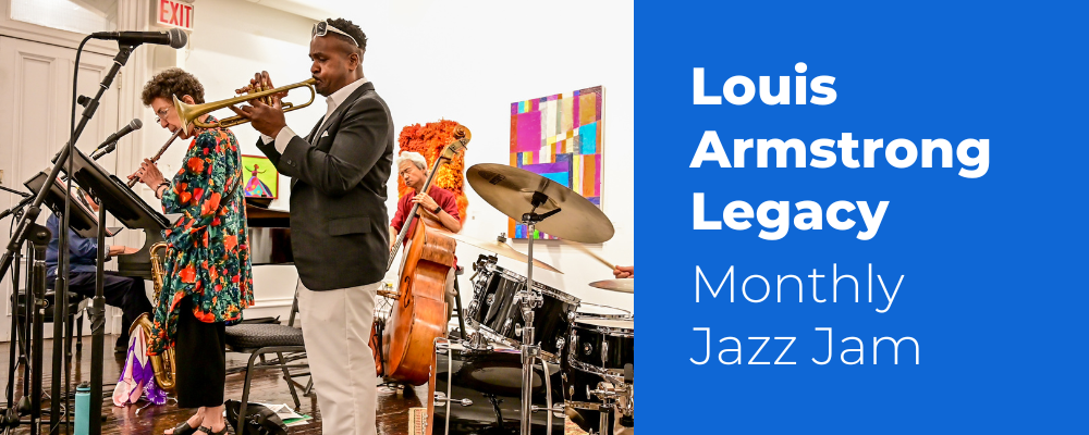 Louis Armstrong Legacy Monthly Jazz Jam (NOV 2023)